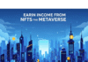 ทำเงินจาก NFT และ Metaverse: โอกาสทองในการหารายได้ดิจิทัลที่หลายคนมองข้าม