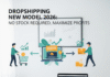 Dropshipping โมเดลใหม่ ปี 2569: กลยุทธ์ทำกำไรสูงสุดโดยไม่ต้องแบกรับภาระสต็อกสินค้า